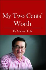 My Two Cents' Worth Dr Michael Loh