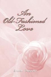 An Old-Fashioned Love Eileen Gregory