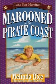 Marooned On The Pirate Coast (Lone Star Heroines, 4) Melinda Rice