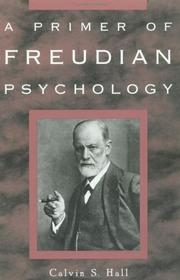 A primer of Freudian psychology by Calvin S. Hall