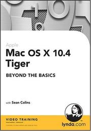 Mac OS X 10.4 Tiger Beyond the Basics Sean Colins