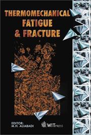 Thermomechanical Fatigue and Fracture (Advances in Fracture Mechanics) M. H. Aliabadi