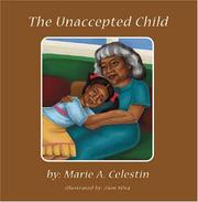 The Unaccepted Child Marie A. Celestin