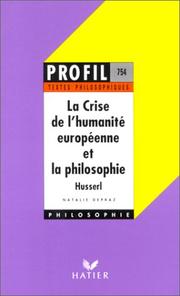 Husserl : la crise l'humanit? europ?enne et la philosophie : textes philosophiques Husserl