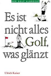 Ulrich Kaiser - Es ist nicht alles Golf, was glnzt