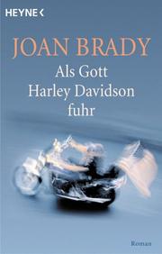 Als Gott Harley Davidson fuhr. Joan Brady