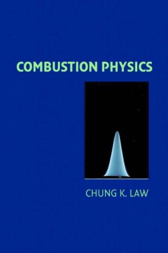 Combustion Physics Chung K. Law