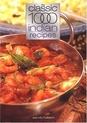 The Classic 1000 Indian Recipes (Classic 1000 Cookbook) Wendy Hobson