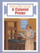A Colonial Printer (How They Lived) Jon Zonderman