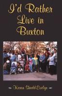 I'd rather live in Buxton by Karen Shadd-Evelyn