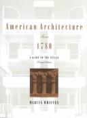 American architecture since 1780 by Marcus Whiffen