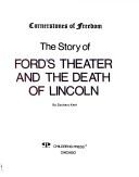 The story of Ford's Theatre and the death of Lincoln by Zachary Kent