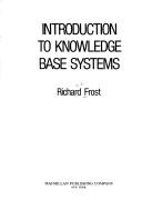 Introduction to Knowledge Base Systems R. A. Frost