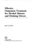 Effective Outpatient Treatment for Alcohol Abusers and Drinking Drivers John S. Crandell