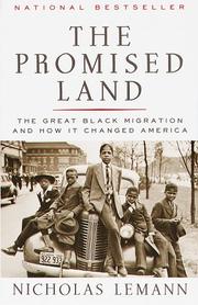 The promised land : the great Black migration and how it changed America The promised land : the great Black migration and how it changed America