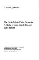 North Mkata Plain, Tanzania (Research publications / University of Toronto, Department of Geography) J. Roger Pitblado