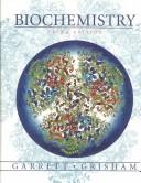 Biochemistry. by R. Garrett, Charles M. Grisham