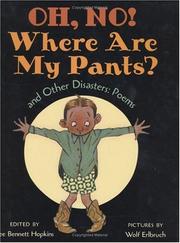 Oh, No! Where Are My Pants? and Other Disasters by Lee B. Hopkins
