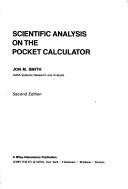 Scientific Analysis on the Pocket Calculator Jon M. Smith