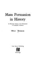 Mass Persuasion in History by Oliver Thomson