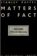 Matters of fact: A sociological inquiry Stanley Raffel