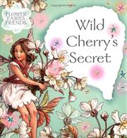 Wild Cherry's Secret r/I (Flower Fairies Friends S.) by Cicely Mary Barker