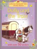 Dolly and the Train by Heather Amery, Stephen Cartwright