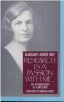 Research is a passion with me by Margaret Morse Nice