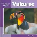 Vultures (Our Wild World) by Wayne Lynch