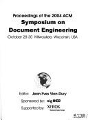 Proceedings of the 2004 ACM Symposium on Document Engineering: October 28-30, Milwaukee, Wisconsin, USA ACM Digital Library