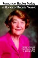 Romance Studies Today In Honor Of Beatriz Varela by Elaine S. Brooks