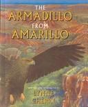 The armadillo from Amarillo by Lynne Cherry