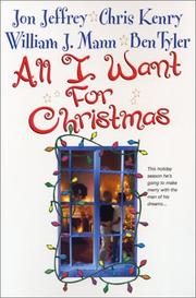 All I want for Christmas by Jon Jeffrey, Chris Kenry, William J. Mann, Ben Tyler