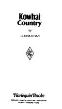 Kowhai Country By Gloria Bevan [Harlequin Romance] by Gloria Bevan