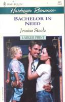 Bachelor In Need (The Marriage Pledge) by Jessica Steele