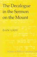 The Decalogue in the Sermon on the Mount (Studies in Biblical Literature, V. 66) Daniel Lioy