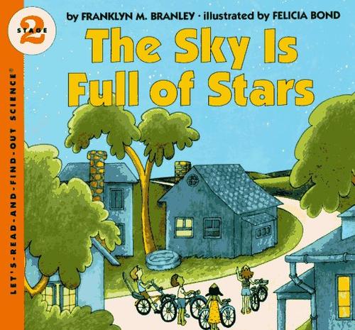 The Sky Is Full of Stars (Let's-Read-and-Find... Science 2)