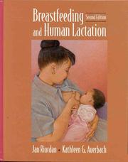 Breastfeeding and human lactation by Jan Riordan, Kathleen G. Auerbach