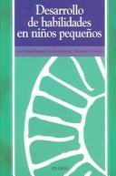 Cover of: Desarrollo de habilidades en niños pequeños by Francisco Secadas Marcos, Serafina Sanchez Gonzalez
