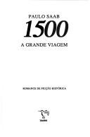 1500: A grande viagem (Portuguese Edition) Paulo Saab
