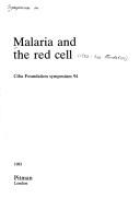 Malaria and the red cell by David Evered, Julie Whelan