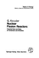 Nuclear Fission Reactors: Potential Role and Risk of Converters and Breeders (Topics in energy) G. Kessler