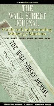 The Wall Street Journal Guide to Understanding Money and Markets Richard Saul Wurman