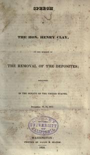 Speech of the Hon. Henry Clay: On the Subject of the Removal of the Deposites Henry Clay