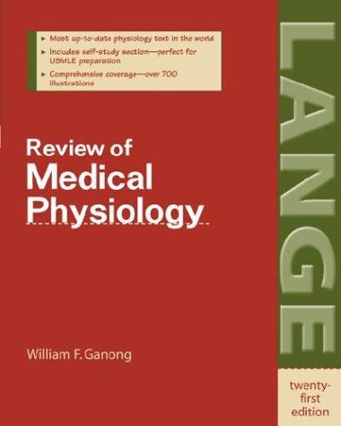 Review of Medical Physiology (LANGE Basic Science) William F. Ganong
