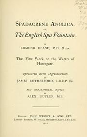 Spadacrene Anglica or, The English spa fountain ... the first work on the waters of Harrogate Edmund Deane