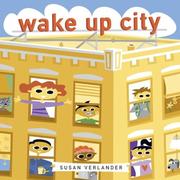 Wake up, city by Susan Verlander