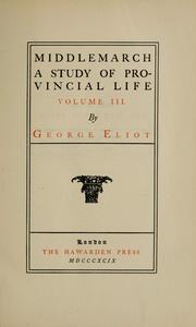 Middlemarch: a study of provincial life Middlemarch: a study of provincial life