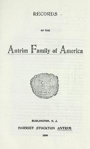 Records of the Antrim Family of America Harriet Stockton Antrim