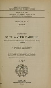 Report on salt water barrier below confluence of Sacramento and San Joaquin Rivers, California Walker R Young